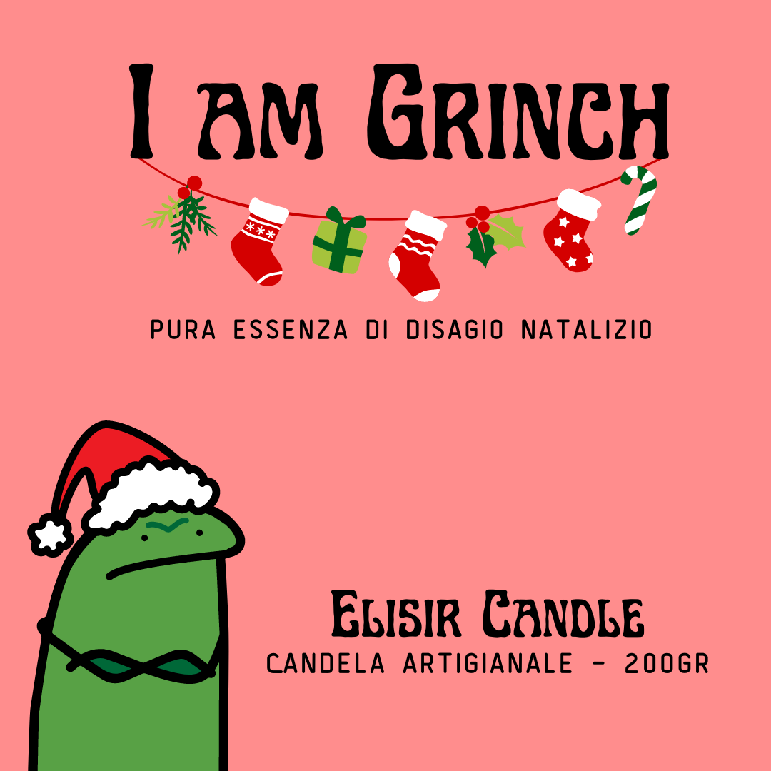 I am Grinch - Elisir Candle 200gr